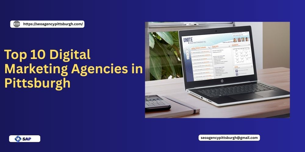 Top 10 Digital Marketing Agencies in Pittsburgh