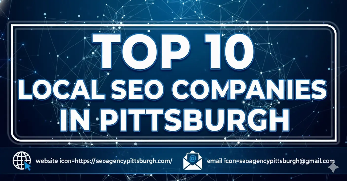 Top 10 Local SEO Agencies in Pittsburgh