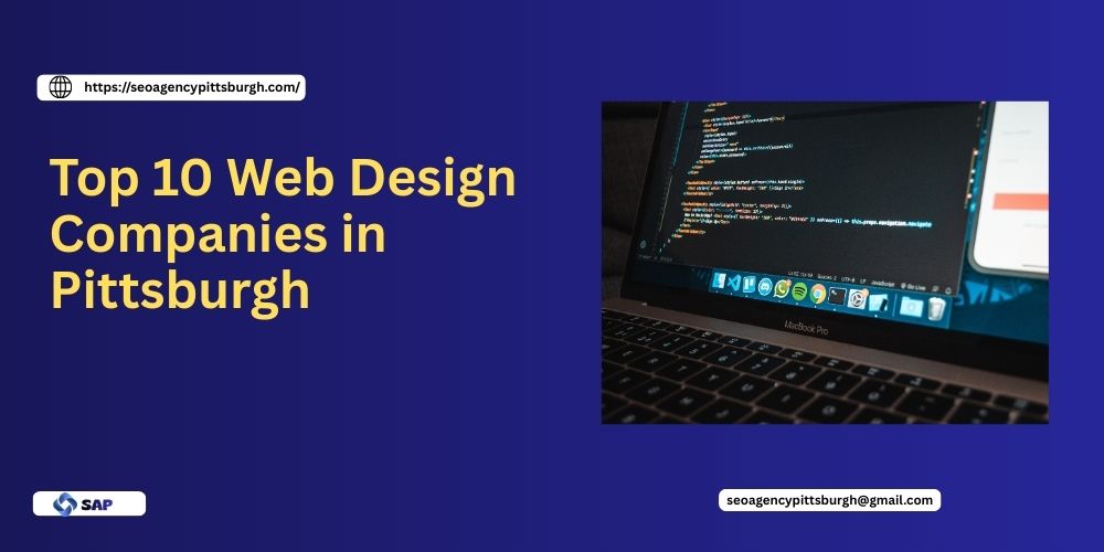 Top 10 Web Design Companies in Pittsburgh