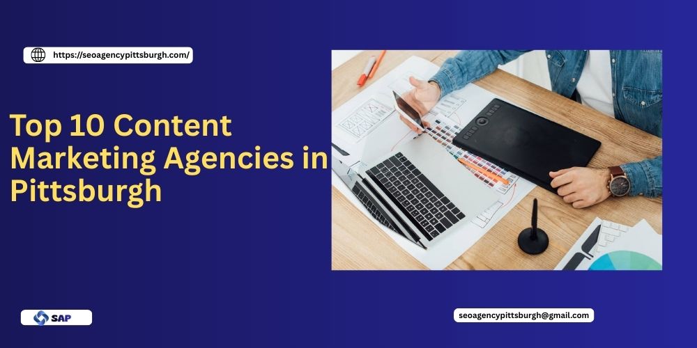 Top 10 Content Marketing Agencies in Pittsburgh